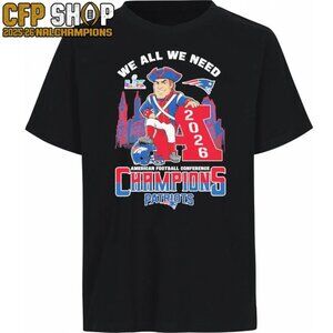 We All We Need New England Patriots 2026 American Football Conference Champions